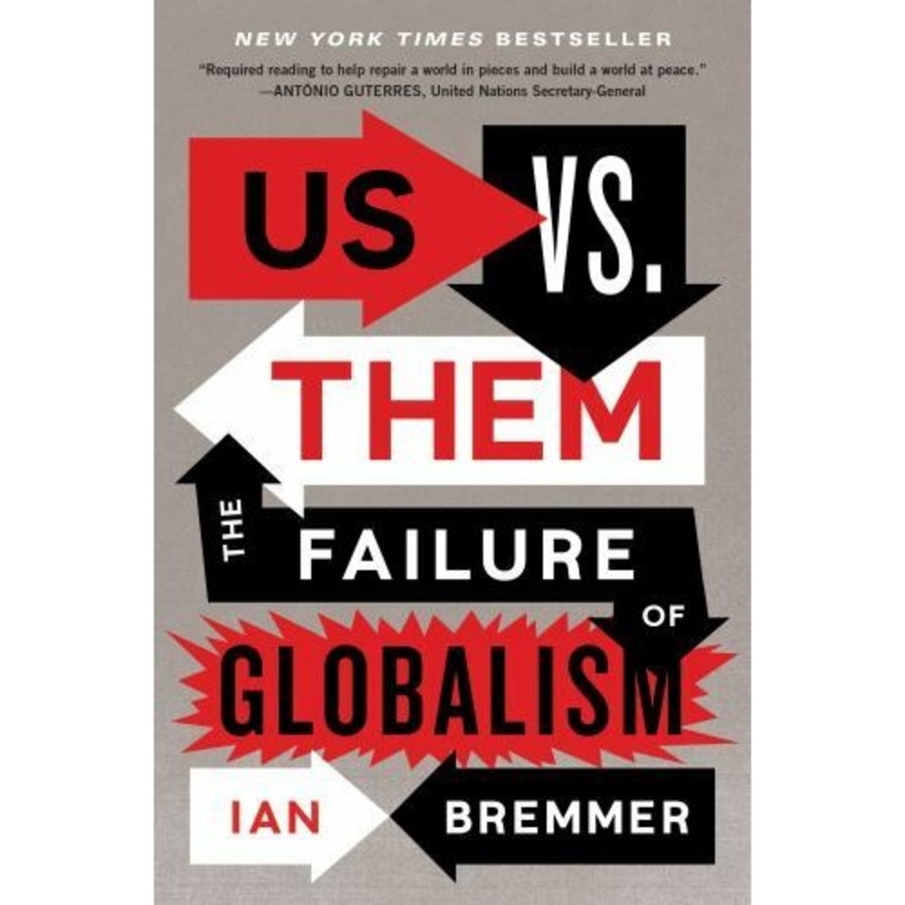 Us vs. Them : The Failure of Globalism by Ian Bremmer (2018, Hardcover)